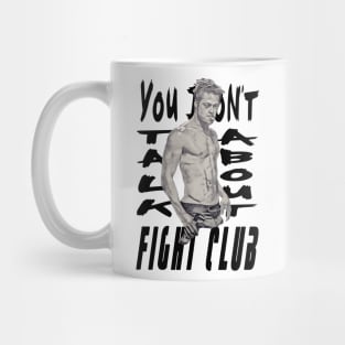 You Don't Talk About It Mug